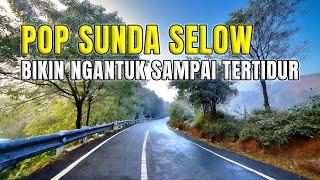 POP SUNDA SELOW BIKIN NGANTUK SAMPAI TERTIDUR