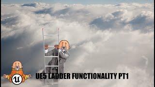 Ladder Functionality Pt1 - Unreal Engine 5 Tutorial