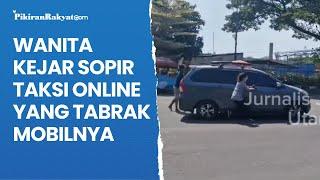 Detik-detik Wanita Kejar Sopir Taksi Online yang Tabrak Mobilnya di Ancol Jakarta