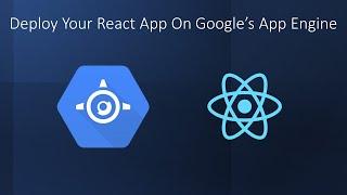 Deploy React App on Google App Engine