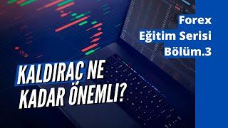 KALDIRAÇ NE KADAR ÖNEMLİ? Forexte kaldıraçın rolü - FX Eğitim Bölüm 3