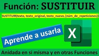 Función SUSTITUIR de Excel - Aprende a Usarla Simple y Anidada.