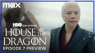 House of the Dragon Season 2  Episode 7 Preview  Max