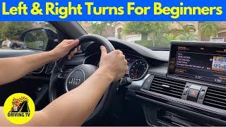 LEARN HOW TO TURN LEFT & RIGHT For Beginner Drivers