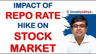 Impact of Repo Rate Hike on Stock Market Borrowers Economy etc