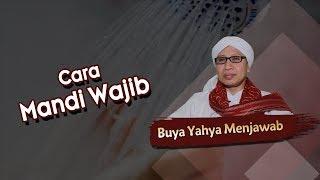 Cara Mandi Wajib - Buya Yahya Menjawab