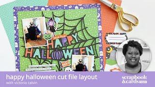 Happy Halloween Cut File Layout with Victoria Calvin
