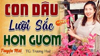 Chuyện nông thôn Việt Nam có thật CON DÂU LƯỠI SẮC HƠN GƯƠM chửi mẹ chồng không trượt câu nào