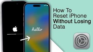 How to Reset iPhone to Factory Defaults Without Losing Data 2023