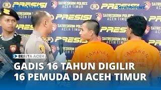 Gadis 16 Tahun Digilir 16 Pemuda Polisi Baru Amankan 3 Pelaku