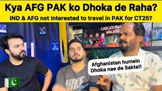 Kya AFG bi PAK ko Dhoka De raha IND & AFG not Interested in PAK Champions Trophy Pakistan Reaction