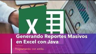 Cómo crear reportes masivos en Excel con Java + Spring