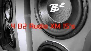 4 B2 Audio XM 15s on 2 RD D9s