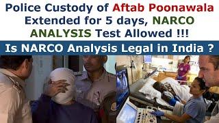 Custody of Aftab Poonawala Extended  NARCO TEST allowed  Is NARCO Analysis Legal in India ?