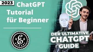 ChatGPT Tutorial für Anfänger auf Deutsch - Der ultimative ChatGPT Guide  Complete Tutorial