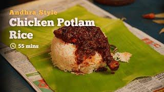 Learn How to Make the Most Flavorful and Irresistible Andhra Style Chicken Potlam Rice Ever  Cookd