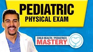 Pediatric Physical Exam Nursing Assessment  NCLEX Tips & Tricks