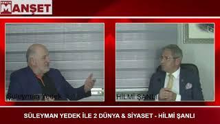 HİLMİ ŞANLI - GEMLİK MANŞET HABER TV - 2 DÜNYA % SİYASET -  SÜLEYMAN YEDEK - 09.05.2023