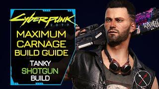 Cyberpunk 2077 Builds Maximum Carnage Shotgun Character Guide Weapons Perks