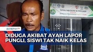 Ayah Laporkan Pungli di Sekolah Siswi SMAN 8 Medan Diduga Dipersulit Naik Kelas