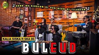 BULEUD - KALIA SISKA ft SKA 86  Kentrung Version UYE tone Official Music Video