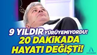 9 YILDIR YÜRÜYEMİYORDU 20 DAKİKADA HAYATI DEĞİŞTİ  Zafer Aksungur