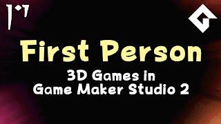 First Person Cameras - 3D Games in GameMaker