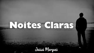 Noites claras - Josias Marques - Hinos Avulsos CCB “Voz & Violão”
