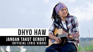 DHYO HAW - Jangan Takut Gendut Official Lyric Video