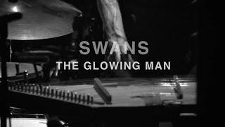 SWANS - THE GLOWING MAN