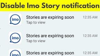 How To DisableStop Stories Are Expiring Soon On IMO-Remove Friends Of Friends Imo Story