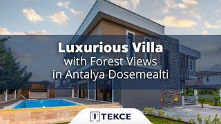 Luxurious Villa with Forest Views in Antalya Dosemealti  Antalya Homes ®