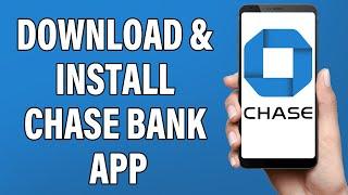 How To Download & Install Chase Bank Mobile Banking App  Chase Mobile App Download Guide