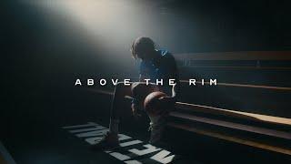 ABOVE THE RIM  Basketball Short Film