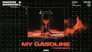 Maddix & Basswell feat. Fēlēs - My Gasoline Hard Edit