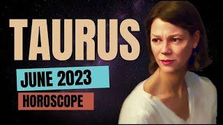 Property Real Estate Health and Money  TAURUS JUNE 2023 HOROSCOPE