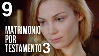 Matrimonio por testamento 3  Capítulo 9  Película romántica en Español Latino