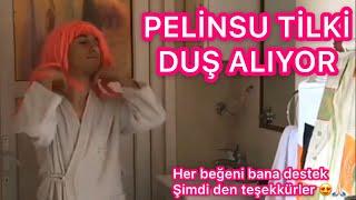 PELİNSU TİLKİ DUŞ ALIYOR 