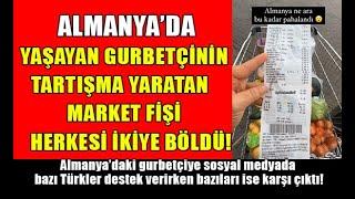 Almanya’da yaşayan Gurbetçinin tartışma yaratan market fotoğrafı #almanyahaberleri