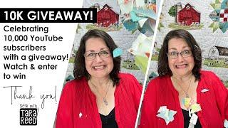 10K Giveaway  - Sewing Tutorials with Tara Reed