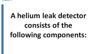 What Is Helium Leak Testing?  Helium Leak Testing Services Vadodara