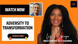 Daniel Hickman Adversity  to Transformation to  Success on Best  Minds TV