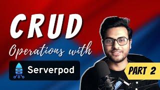 Serverpod with Flutter  CRUD operations tutorial Part 2