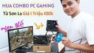 Bỏ 11 Triệu Mua Combo PC Gaming Từ Sơn La Đây Anh Em Nhé