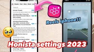 شرح  اعدادات المطور  لهونيستا اخر اصدار️‍ ريلز الايفون +إظهار التاق المخفي Honista settings 2023