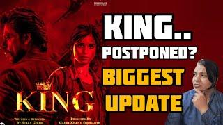 SRK King  Shocking Update Postponed?  Must Watch