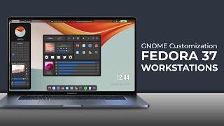 GNOME Desktop Customization  Fedora 37 Workstation