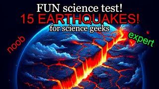 Earthquake IQ Test Can You Score 100%?
