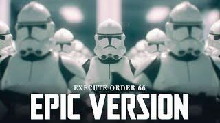 Republic Clone Army March x Order 66 Theme  EPIC VERSION