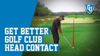 Get Better Golf Club Head Contact to Increase Accuracy & Distance